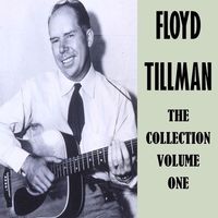 Floyd Tillman - The Collection, Volume One